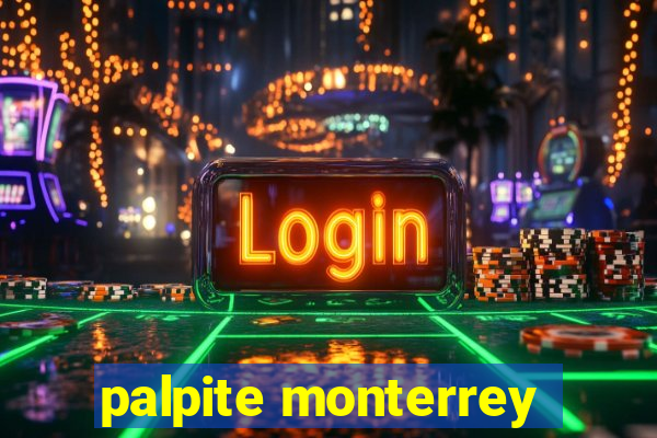 palpite monterrey